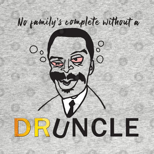 DRUNCLE by keshanDSTR